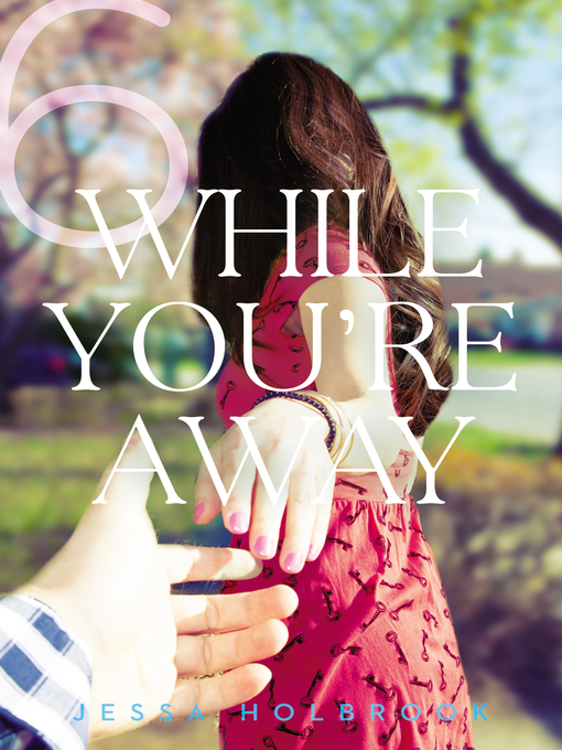 Title details for While You're Away Part VI by Jessa Holbrook - Wait list